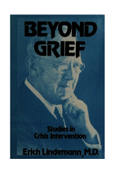 Beyond Grief Studies In Crisis Intervention de Erich Lindemann