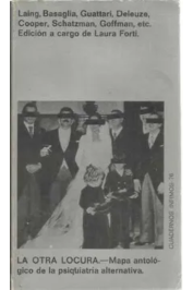 La Otra Locura: Mapa Antológico de La Psiquiatría Alternativa