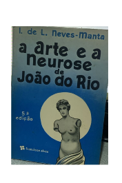 A Arte e a Neurose de João do Rio Autografado