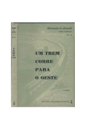 Um trem corre para o Oeste- Obras completas Vol. 12