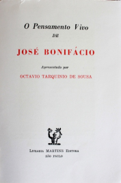 O pensamento vivo de José Bonifácio apresentado por Octavio Tarquínio de Sousa