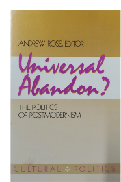 Universal Abandon?: The politics of postmodernism