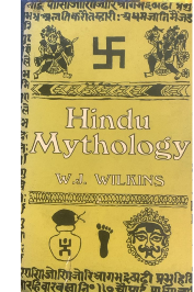 Hindu Mythology- Vedic and Puranic de W J Wilkins