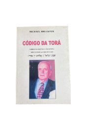 Código da Torá: Narrativa Histórico-filosófica dos últimos quatro séculos