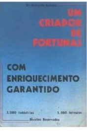 Um Criador de Fortunas : Com Enriquecimento Garantido