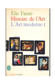Histoire de I'Art: L'Art moderne Tome I