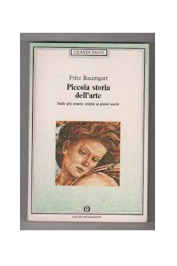 Piccola Storia Dell'arte de Fritz Baumgart
