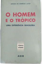 O Homem e o Trópico: Uma experiência brasileira