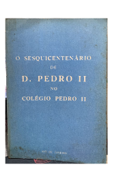 O sesquicentenário de D. Pedro II no Colégio Pedro II