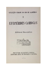 Efemérides Cariocas - Coleção Cidade do Rio de Janeiro volume 1
