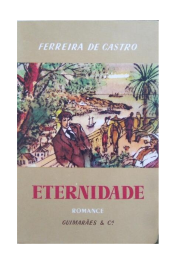 Eternidade de Ferreira de Castro editora Guimarães & Cia