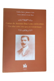 Cartas de Antônio Dias Leite (1870-1952): Um olhar sobre uma época de trasnformação