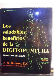 Los Saludables Beneficios de La Digitopuntura: Acupuntura sin agujas