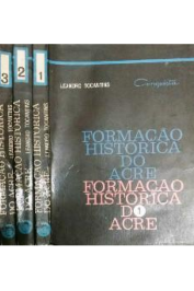 Formação Histórica do Acre 3 Volumes de Leandro Tocantins