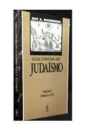Guia Conciso do Judaísmo de Roy A. Rosenberg
