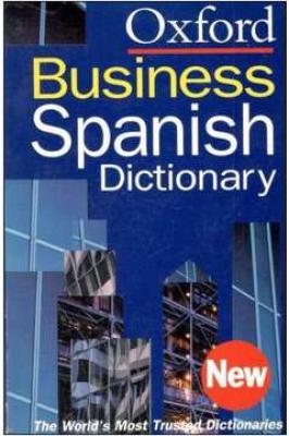 The Oxford Business Spanish Dictionary