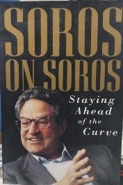Soros on soros - staying ahead of the curve