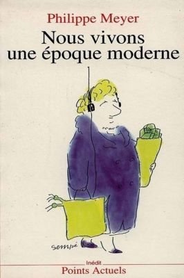 Nous Vivons Une Epoque Moderne