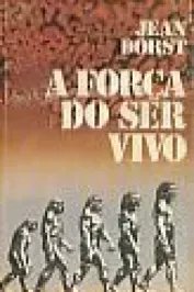 A Força do Ser Vivo