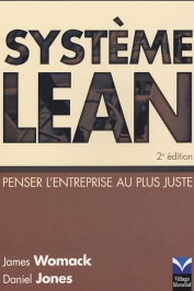 Système Lean: Penser l'entreprise au plus juste