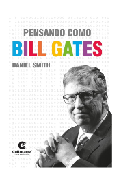 Pensando como Bill Gates de Daniel Smith