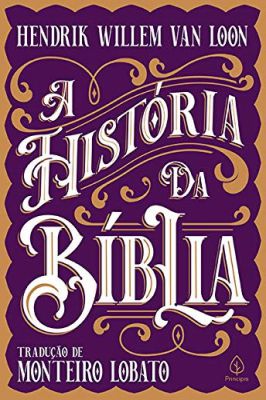 A História da Bíblia - Tradução Monteiro Lobato