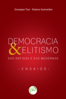 Democracia & Elitismo-dos Antigos e dos Modernos