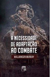 A Necessidade de Adaptação ao Combate