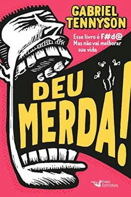 Deu Merda- esse Livro e Foda Mas Nao Vai Melhorar Sua Vida