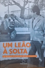 Um Leão à Solta: e Outras Histórias do Dr. Camargo - LACRADO