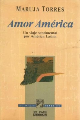 Amor América - un Viaje Sentimental por América Latina