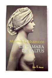 La Cámara de Baltus de Melania G. Mazzucco