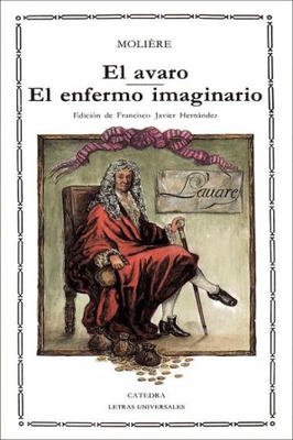 El Avaro,   El Enfermo Imaginário