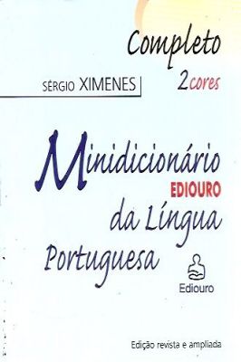 Minidicionário da Língua Portuguesa- Completo 2 cores - Edição revista e ampliada