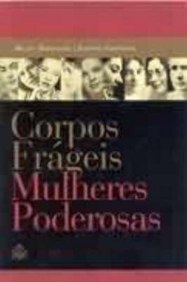 Corpos Frágeis Mulheres Poderosas