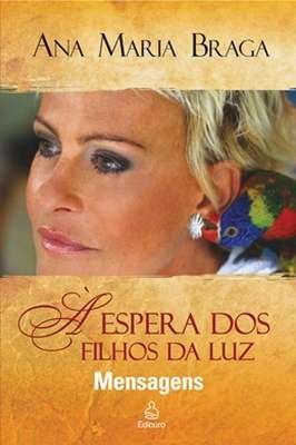 À Espera dos Filhos da Luz: Mensagens
