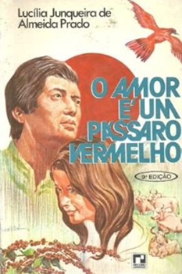 O Amor e um Pássaro Vermelho