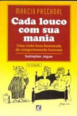 Cada Louco Com Sua Mania