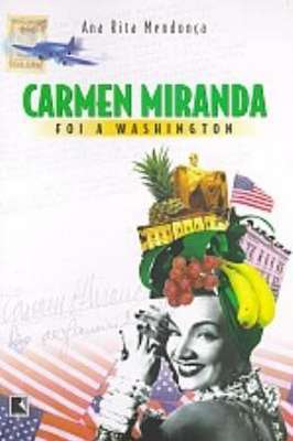 Carmen Miranda foi a Washington