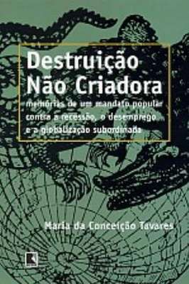 Destruição Não Criadora Memorias de um Mandato Pop. Contra a Resseção.