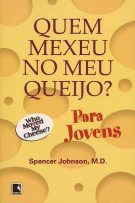 Quem mexeu no meu queijo? para jovens