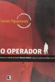 O operador como e a mando de quem-Marcos Valerio irrigou os cofres do PSDB1