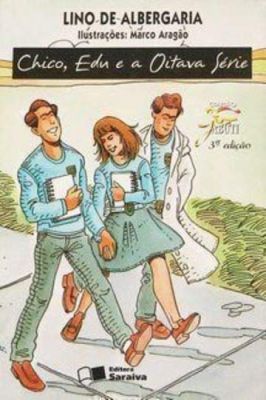Chico, Edu e a Oitava Série
