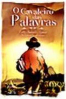 O Cavaleiro das Palavras