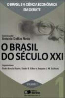 Brasil do Seculo xxi - Economia Em Debate, V. 1