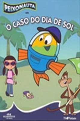 Peixonauta Em - o Caso do Dia de Sol