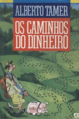 Os Caminhos do Dinheiro
