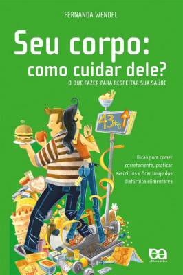 Seu Corpo: Como Cuidar Dele?