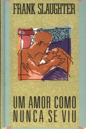 Um Amor como nunca se viu