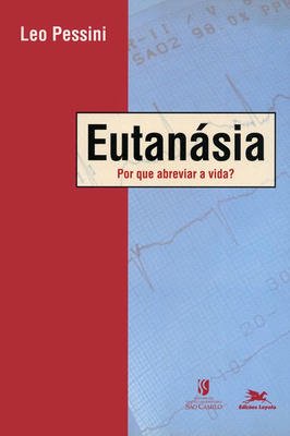 Eutanásia - por Que Abreviar a Vida?